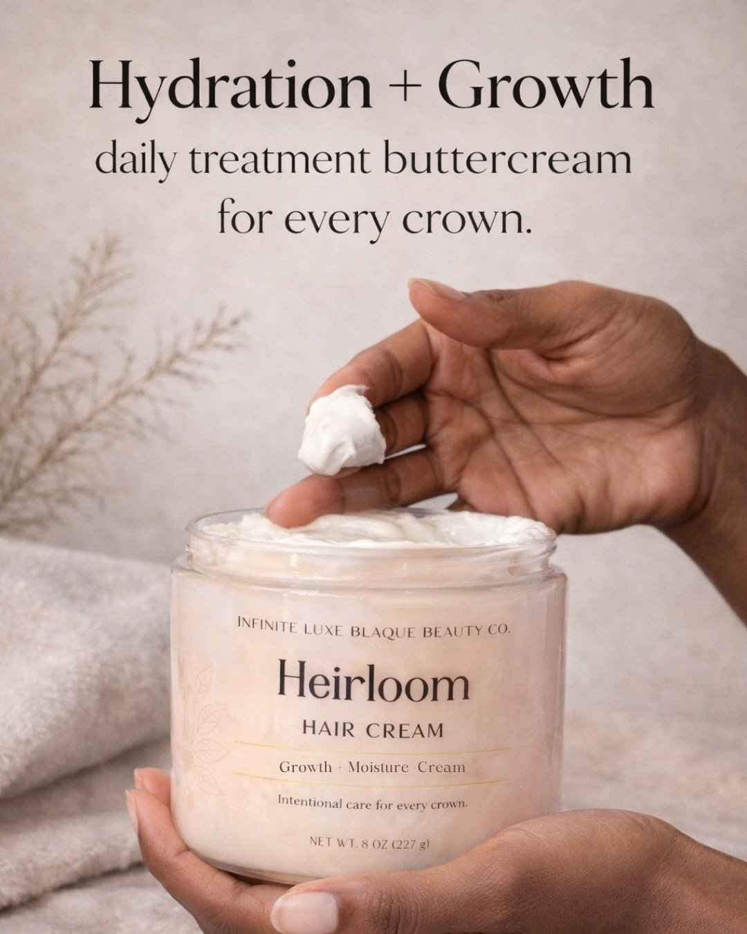 Heirloom Hair Cream with hands applying cream, text about hydration and growth.