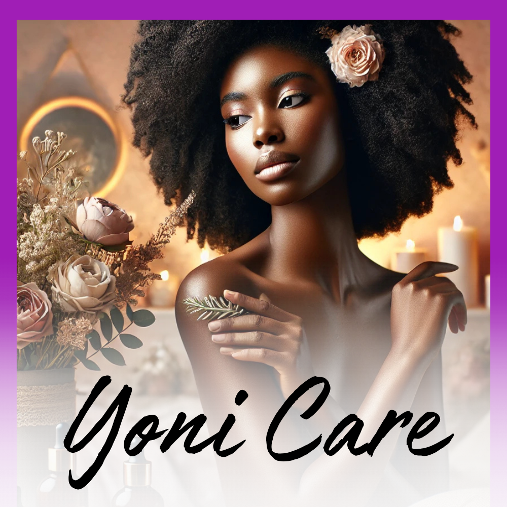 Yoni Care – Infinite Luxe Blaque Beauty Co.